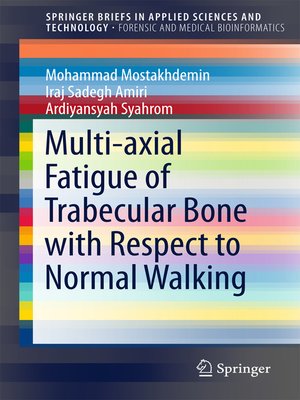 cover image of Multi-axial Fatigue of Trabecular Bone with Respect to Normal Walking